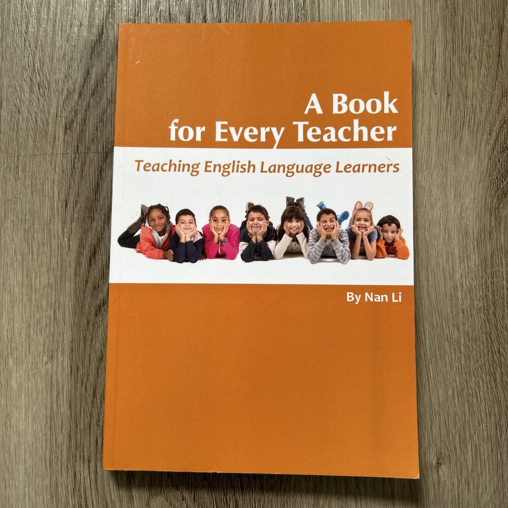A Book For Every Teacher: Teaching English Language Learners by Nan Li (English)
